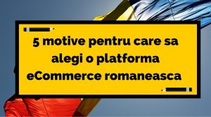 platforma ecommerce romaneasca