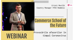 Cristi Movila (VTEX): cea mai mare provocare a comertului online – adaptarea la noul context
