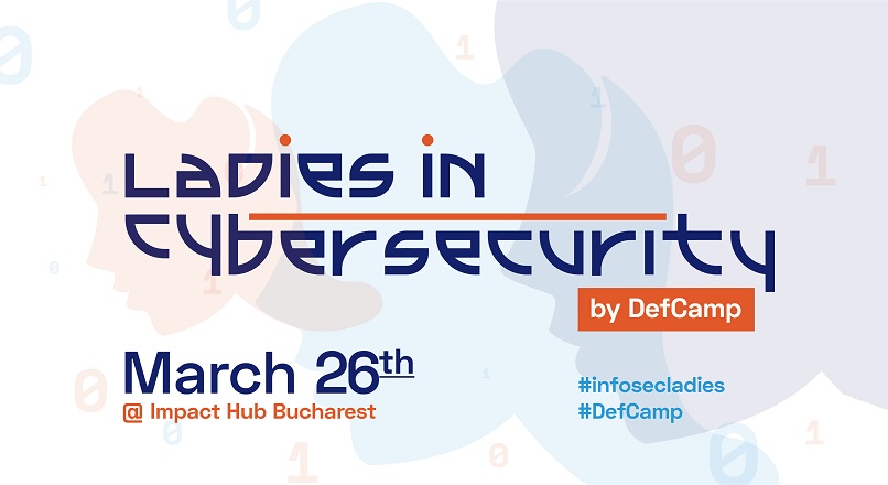 Conferinta Ladies in Cyber Security 2020 are loc pe 26 martie, la Bucuresti