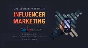 2Performant si IAB Romania au lansat primul „Cod de bune practici in influencer marketing” din Romania