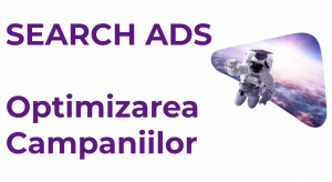 Search ads: optimizarea campaniilor