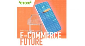 Cum poti investi in viitorul e-commerce-ului? (infografic)
