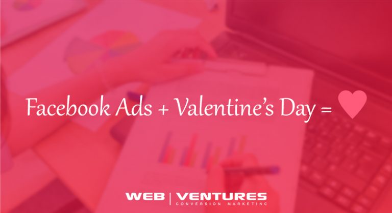 Web Ventures: +123% tranzactii via Facebook Ads, de Valentine’s Day, pentru un client din zona Beauty (studiu de caz)