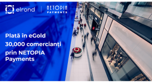 Romanii pot plati folosind criptomoneda eGold, la comerciantii parteneri NETOPIA Payments
