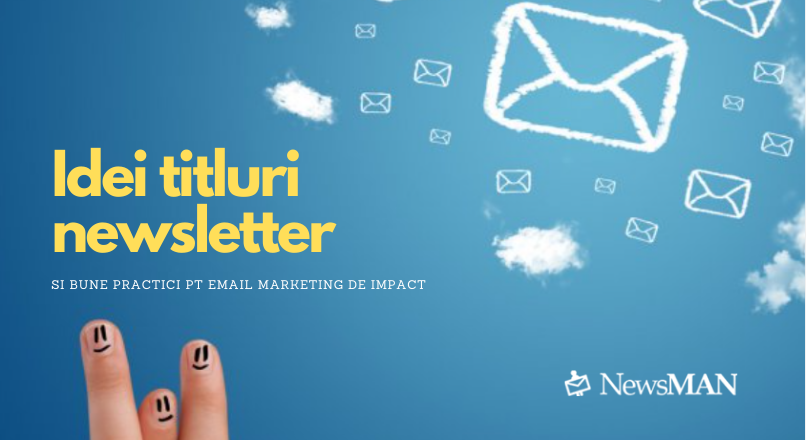 30 de idei de titluri de newsletter si bune practici, pentru email marketing cu impact