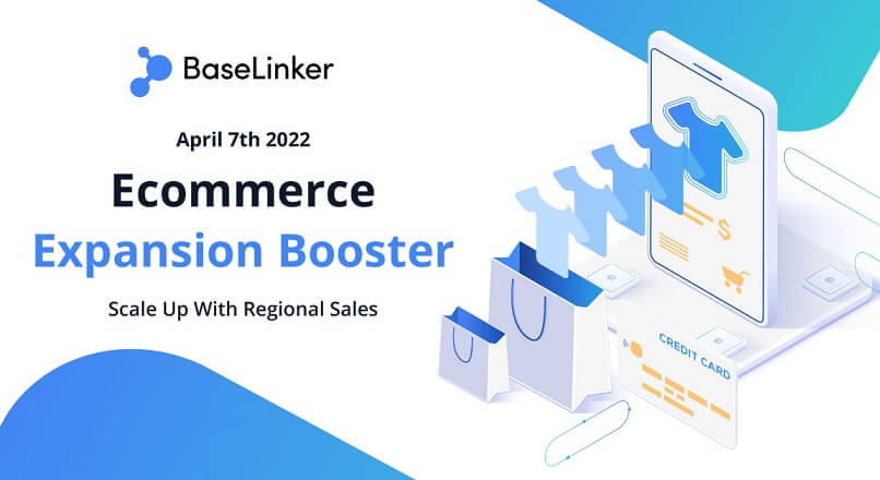 BaseLinker.com organizeaza Ecommerce Expansion Booster (7 aprilie, Bucuresti)