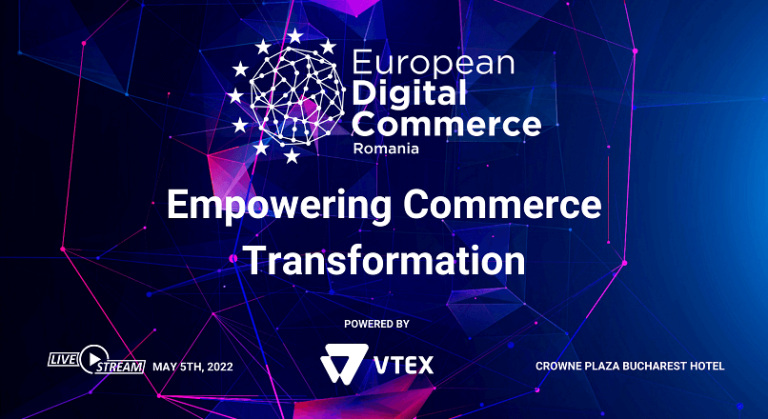 A treia editie a European Digital Commerce are loc pe 5 mai 2022