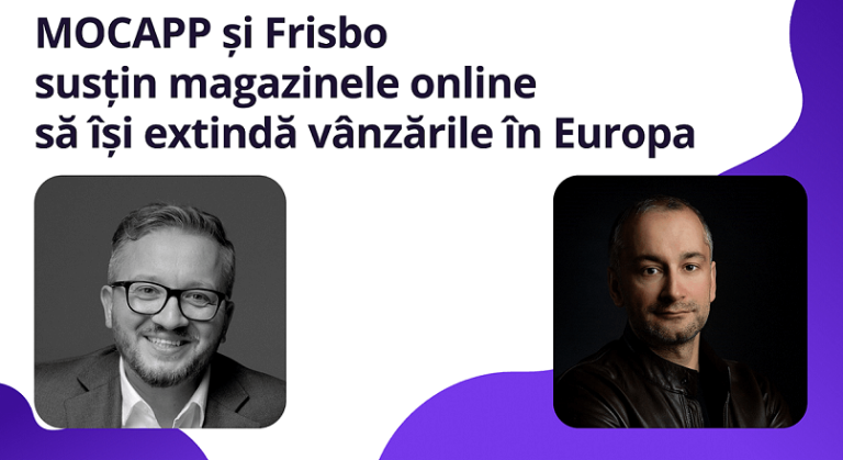 MOCAPP si Frisbo ajuta magazinele online autohtone sa vanda in Europa
