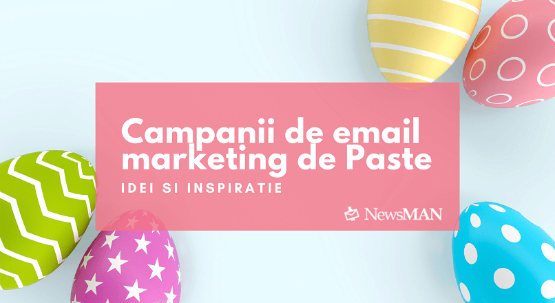 Idei si inspiratie pentru campanii de email marketing de Paste