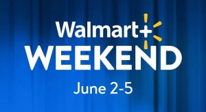 Cat succes a avut primul weekend de reduceri online Walmart+ (2-5 iunie 2022)?