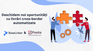 BaseLinker si Postis simplifica accesul retailerilor online romani la piete transfrontaliere