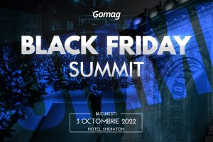 Pregateste-ti magazinul sa vanda! Participa la Gomag Black Friday SUMMIT, pe 3 octombrie, la Bucuresti