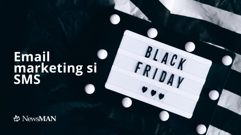 Black Friday 2022: Cum sa combini newsletterul si campania SMS, pentru o promovare de succes