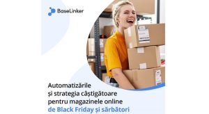 BaseLinker: procesarea automata a comenzilor online poate creste profitul, de Black Friday