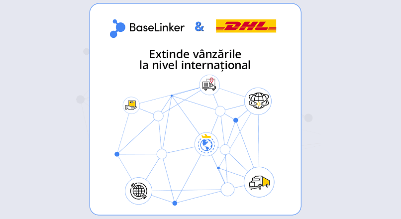 BaseLinker anunta un parteneriat cu DHL Express Romania