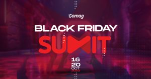 Black Friday SUMMIT 2023 by Gomag (16-20 octombrie), eveniment online pentru antreprenori si oameni de vanzari