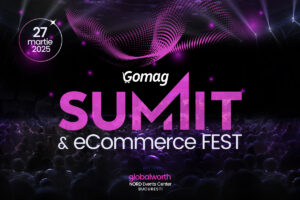 Gomag SUMMIT & eCommerce Fest 2025: participa la un eveniment transformational pentru antreprenori, pe 27 martie, la Bucuresti
