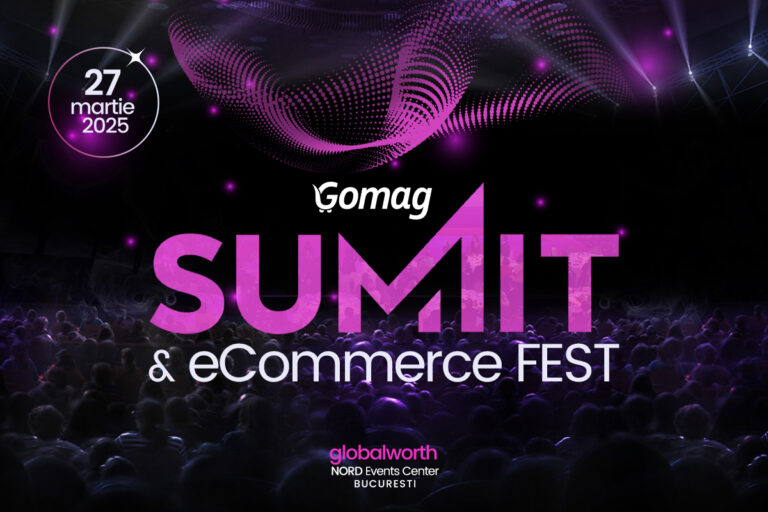 Gomag SUMMIT & eCommerce Fest 2025: participa la un eveniment transformational pentru antreprenori, pe 27 martie, la Bucuresti